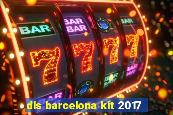 dls barcelona kit 2017